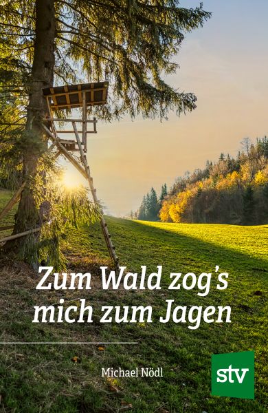 Zum Wald zog's mich zum Jagen