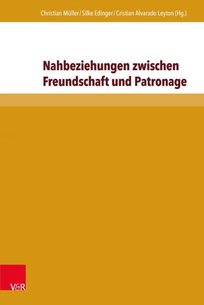 Nahbeziehungen zwischen Freundschaft und Patronage