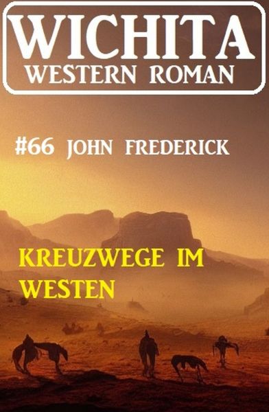 Kreuzwege im Westen: Wichita Western Roman 66