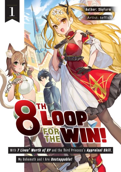 8th Loop for the Win! With Seven Lives' Worth of XP and the Third Princess's Appraisal Skill, My Beh