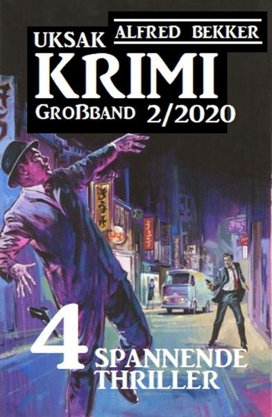 Uksak Krimi Großband 2/2020 - 4 spannende Thriller