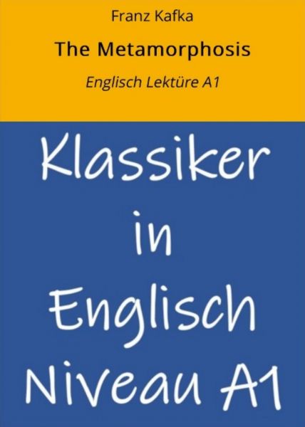 The Metamorphosis: Englisch Lektüre A1