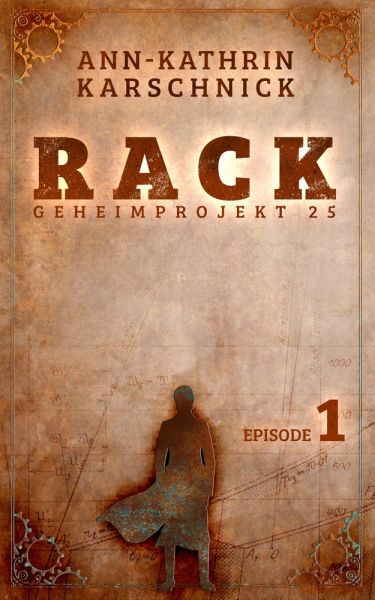 Rack - Geheimprojekt 25: Episode 1