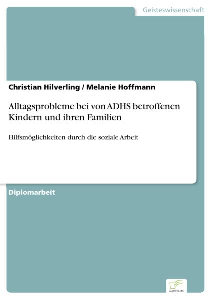 Alltagsprobleme bei von ADHS betroffenen Kindern und ihren Familien