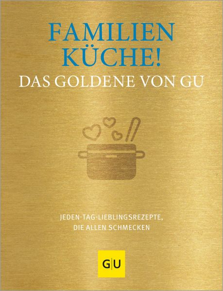 Familienküche! Das Goldene von GU