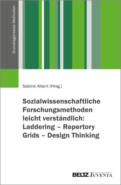 Sozialwissenschaftliche Forschungsmethoden leicht verständlich: Laddering – Repertory Grids – Design