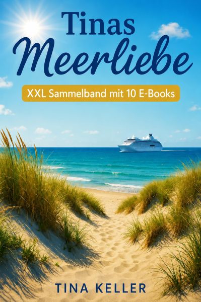 Tinas Meerliebe: XXL Sammelband mit 10 E-Books