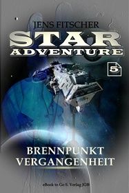 Brennpunkt Vergangenheit (STAR ADVENTURE 5)