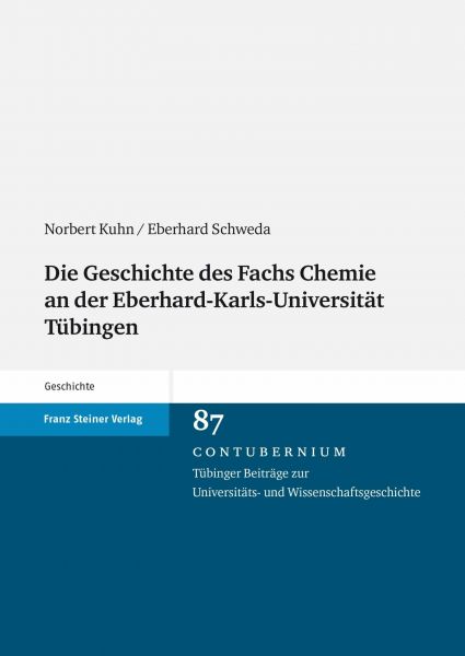Die Geschichte des Fachs Chemie an der Eberhard-Karls-Universität Tübingen