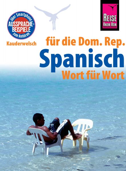 Reise Know-How Sprachführer Spanisch für die Dominikanische Republik - Wort für Wort: Kauderwelsch-B