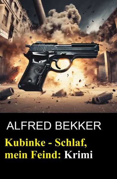 Kubinke - Schlaf, mein Feind: Krimi