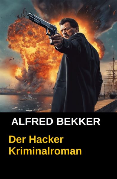 Henry Rohmer - Der Hacker: Kriminalroman