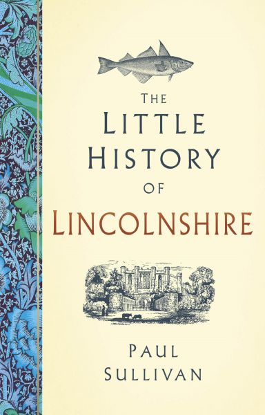 The Little History of Lincolnshire
