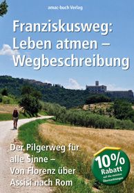 Franziskusweg: Leben atmen - Wegbeschreibung