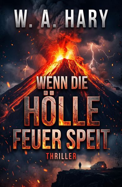 Wenn die Hölle Feuer speit: Thriller