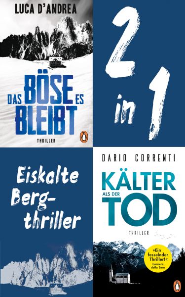 Eiskalte Bergthriller: Luca D'Andrea, Das Böse, es bleibt/ Dario Correnti, Kälter als der Tod (2in1-