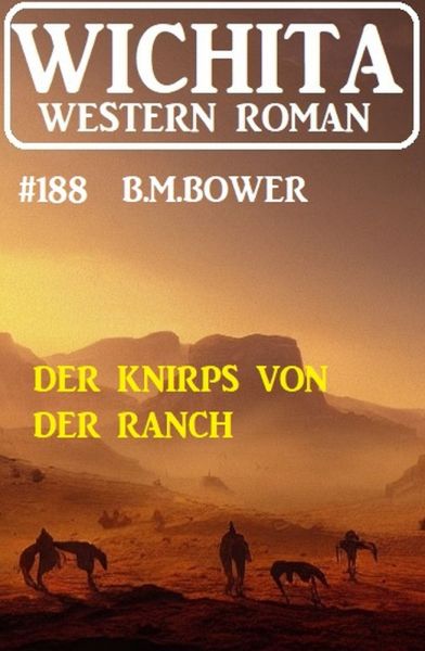 Der Knirps von der Ranch: Wichita Western Roman 188
