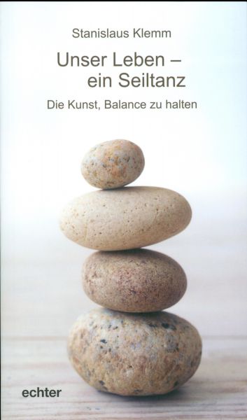 Unser Leben - ein Seiltanz