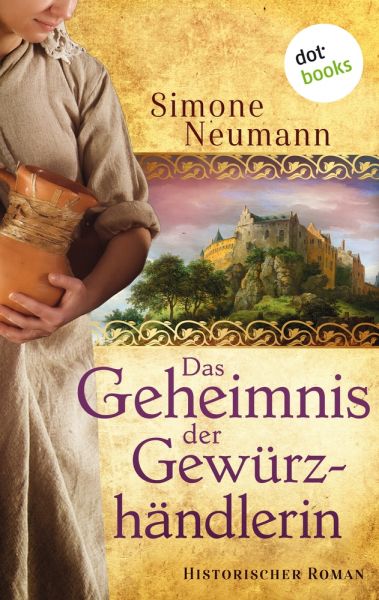 Das Geheimnis der Gewürzhändlerin - bisher bekannt unter dem Titel "Das Geheimnis der Magd"