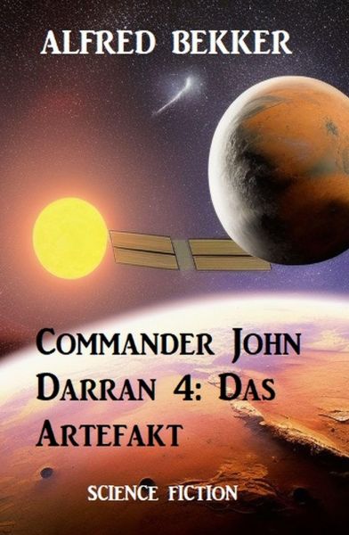 Commander John Darran 4: Das Artefakt