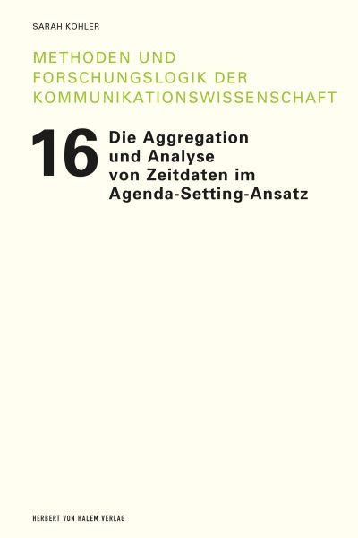 Die Aggregation und Analyse von Zeitdaten im Agenda-Setting-Ansatz