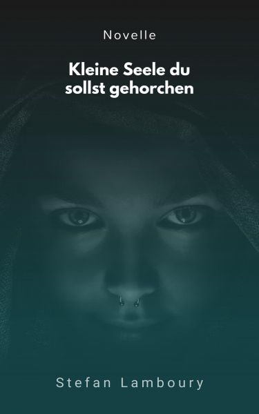 Kleine Seele du sollst gehorchen