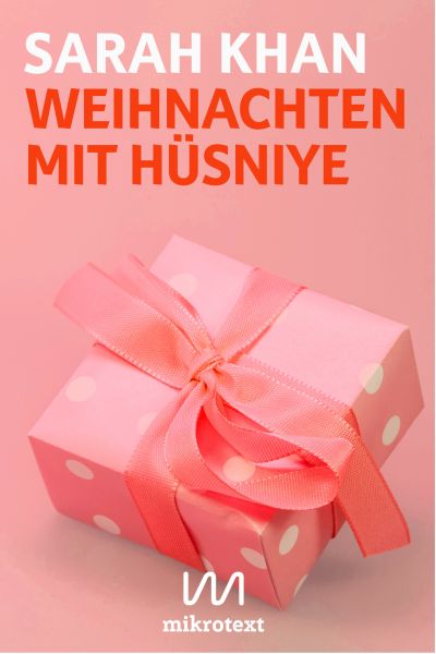 Weihnachten mit Hüsniye