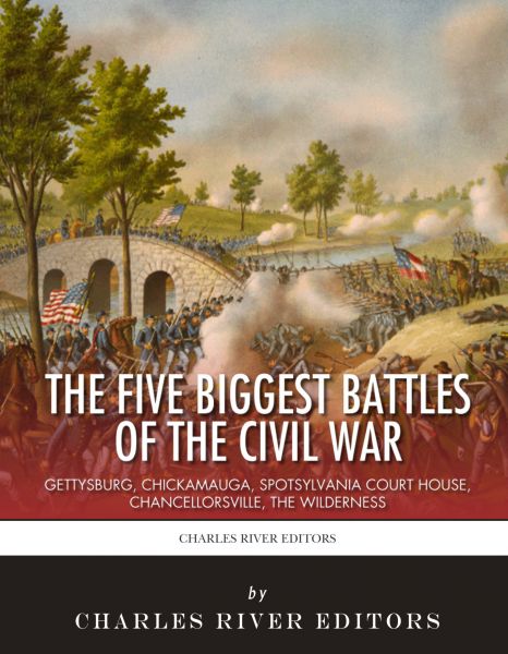 The 5 Biggest Civil War Battles