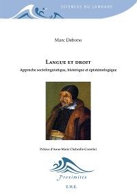 Langue et droit - Approche sociolinguistique, historique et épistémologique