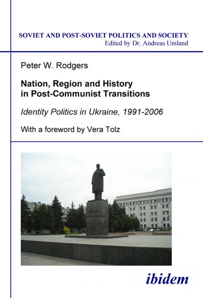 Nation, Region and History in Post-Communist Transitions