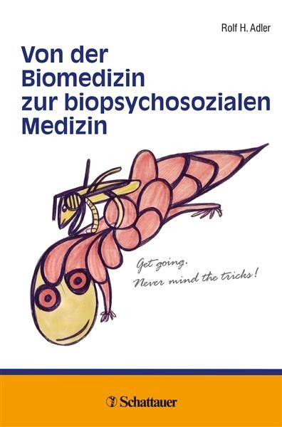 Von der Biomedizin zur biopsychosozialen Medizin