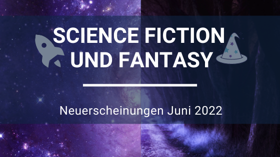 Science-Fiction-Neuerscheinungen-JuniJDQOLvic3f0dN