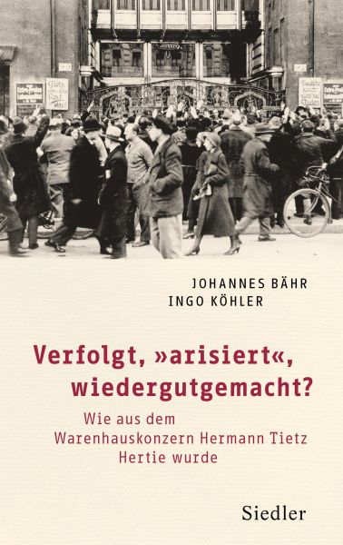 Verfolgt, „arisiert“, wiedergutgemacht?