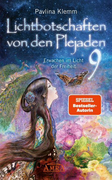 Lichtbotschaften von den Plejaden Band 9: Erwachen im Licht der Freiheit [von der SPIEGEL-Bestseller