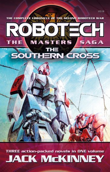 Robotech - The Masters Saga: The Southern Cross, Vol 7–9