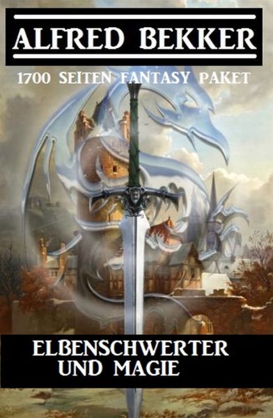 Elbenschwerter und Magie: 1700 Seiten Fantasy Paket