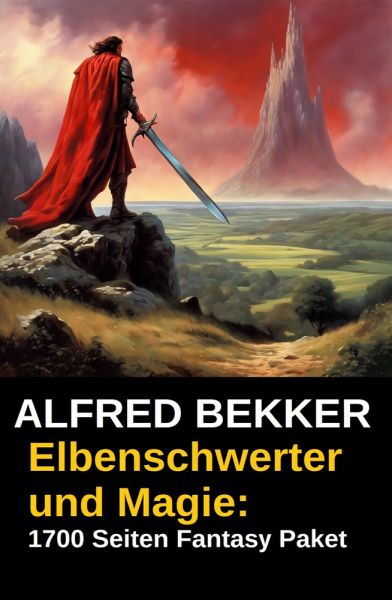 Elbenschwerter und Magie: 1700 Seiten Fantasy Paket