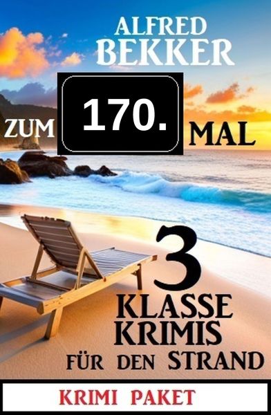 Zum 170. Mal 3 klasse Krimis für den Strand