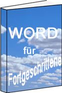 Word für Fortgeschrittene