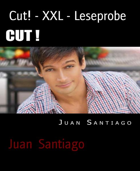 Cut! - XXL - Leseprobe