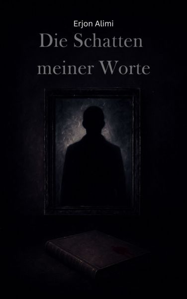 Die Schatten meiner Worte