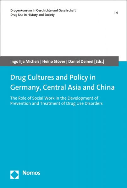 Drug Cultures and Policy in Germany, Central Asia and China