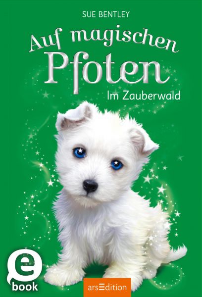Auf magischen Pfoten – Im Zauberwald (Auf magischen Pfoten 6)