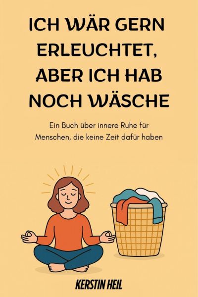 Ich wär gern erleuchtet, aber ich hab noch Wäsche