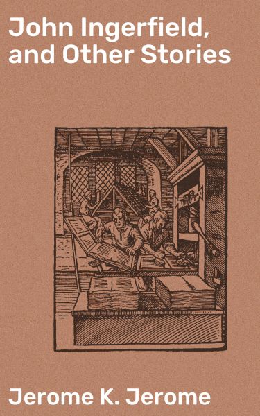 John Ingerfield, and Other Stories
