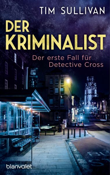 Cover Tim Sullivan: Der Kriminalist - Der erste Fall für Detective Cross