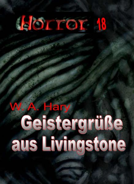 HORROR 018 Buchausgabe: Geistergrüße aus Livingstone