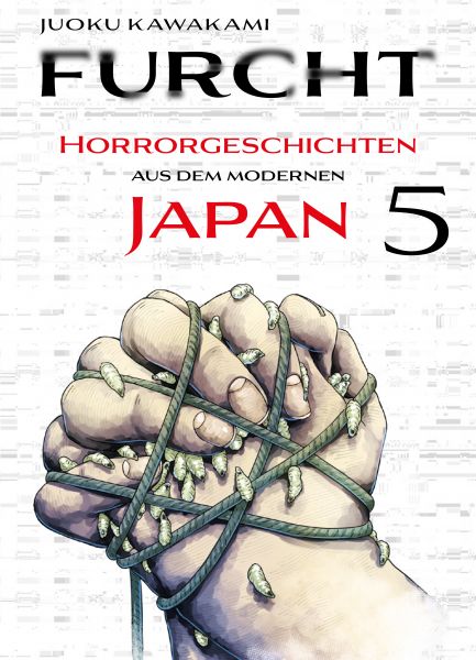 Furcht: Horrorgeschichten aus dem moderenen Japan, Band 5