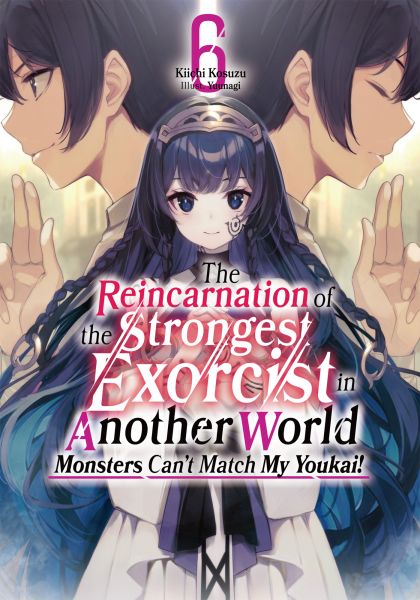 The Reincarnation of the Strongest Exorcist in Another World: Volume 6