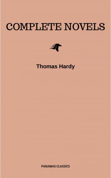 Thomas Hardy: Complete Novels